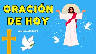 ORACIÓN DE HOY 🙏❤️ [upl. by Lucretia390]