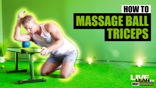 How To Massage Ball Triceps Exercise [upl. by Annairdua]