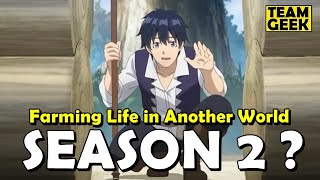 Farming Life in Another World Season 2  WHEN WILL IT BE RELEASED [upl. by Zumstein]