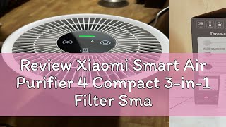 Review Xiaomi Smart Air Purifier 4 Compact 3in1 Filter Smart control Realtime Air Quality Monito [upl. by Sato]