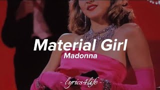 Madonna  Material Girl Lyrics [upl. by Mairem]