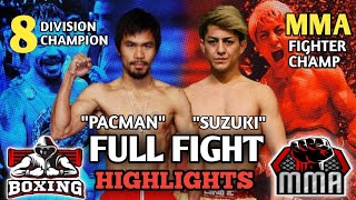 MANNY PACQUIAO PHboxer VS CHIHIRO SUZUKI MMA fighter EXHIBITION MATCH  FULL HIGHLIGHTS  LIVE [upl. by Elleon]