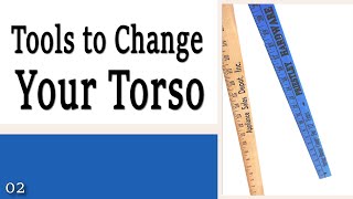 02 Tools to Change Your Torso  Learning to Control Your Torso [upl. by Hasan646]