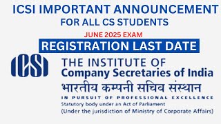 ICSI IMPORTANT ANNOUNCEMENT FOR ALL CS STUDENTS FOR JUNE 2025 EXAM [upl. by Yahsram]