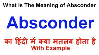 Absconder Meaning in Hindi  Absconder Definition  Absconder Ka Matlab Kya Hota Hai  Absconder [upl. by Eilema]