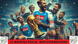 IL NAPOLI VOLA NOI GUARDIAMO E LI ASPETTIAMO [upl. by Wilbur]