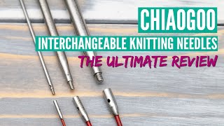 ChiaoGoo Interchangeable Knitting Needles Review [upl. by Eidorb857]