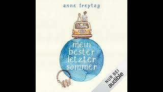 Kostenloses Hörbuch Anne Freytag  Mein bester letzter Sommer [upl. by Suinotna]