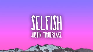 Justin Timberlake  Selfish [upl. by Elizabeth752]