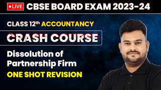 Dissolution of Partnership Firm  One Shot Revision  Class 12 Accountancy Chapter 7  LIVE [upl. by Nivlen]