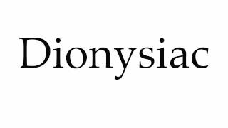 How to Pronounce Dionysiac [upl. by Greenwell454]