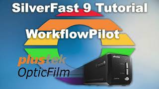 SilverFast 9 WorkflowPilot Introduction [upl. by Teiluj]