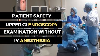 Patient Safety of Upper GI Endoscopic Examination without IV Anesthesia Galaxy Hospital Nanded [upl. by Kingdon]