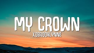 XoBrooklynne  My Crown Lyrics [upl. by Mhoj]