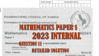 2023 INTERNAL MATHEMATICS PAPER 1 QUESTION 11 [upl. by Alael]