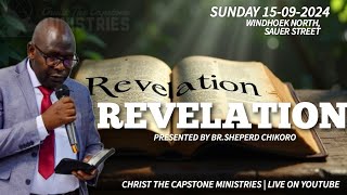 REVELATION  Br Shepherd  Christ The Capstone Ministries is live [upl. by Dianna]