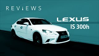 Can The Lexus IS300h Make Us Love Luxury Hybrids [upl. by Relyuhcs]