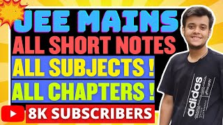 JEE MAINS ALL SHORT NOTES  ALL SUBJECTS ALL CHAPTERS ALL TOPICS Jee Jee2021 Jee2022 Jeemains [upl. by Aborn]