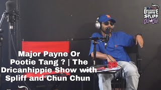 Major Payne or Pootie Tang   The Dricanhippie Show with Spliff and Chun Chun [upl. by Kinch]