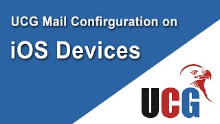 UCG Mail Configuration on iOS Devices [upl. by Ahcirt742]