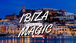 Ibiza Catch the magic  Top 10 Things to Do in Ibiza 2023 [upl. by Assin]