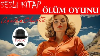 AGATHA CHRISTIE Ölüm Oyunu Sesli Kitap Polisiye  Tek Parça [upl. by Oliric]