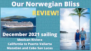 Our review of the NCL Bliss Cruise ship sailing December 2021 the Mexican Riviera [upl. by Petras931]