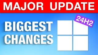 Windows 11 Major Annual Update 2024  Biggest Changes 24H2 [upl. by Wilkins]