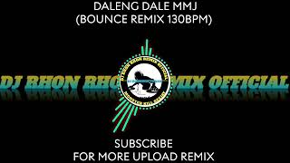 DALENG DALE MMJ BOUNCE REMIX 130BPM [upl. by Kabab768]