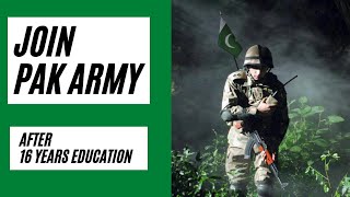 How to Join Pak Army  Jobs in Pak Army after 16 Years Education [upl. by Norramic]