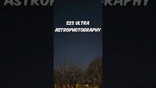 Unleashing the Wonders of the Cosmos Galaxy S23 Ultra Astrophotography [upl. by Estus]