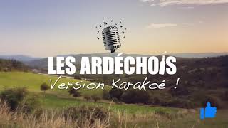 Les Ardéchois  Karaoké  Chanson de lArdèche  Paroles  Lyrics [upl. by Nyladnewg]