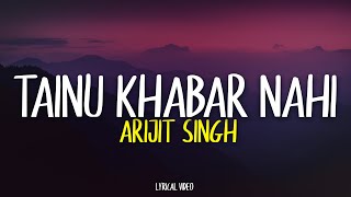 Tainu Khabar Nahi  Arijit Singh  Munjya  Sharvari Abhay Verma SachinJigarAmitabh B  Lyrical [upl. by Egroeg]