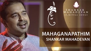 Mahaganapathim I Shankar Mahadevan I Carnatic Fusion [upl. by Bathesda]