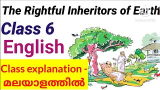 Class 6 English The Rightful Inheritors of the Earth Explanation മലയാളത്തിൽClass 6 English [upl. by Aranat]