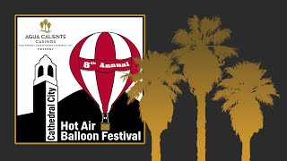 Cathedral City Hot Air Balloon Festival 2022 [upl. by Elinnet]