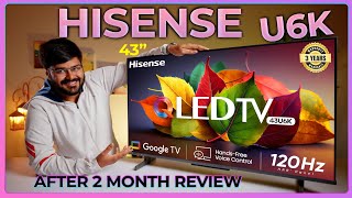 Hisense U6K 43 Inch 4K TV 📺 2 Months Later Review 🕑 [upl. by Neitsirhc445]