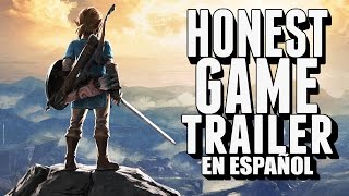 ZELDA BREATH OF THE WILD Honest Game Trailers en Español [upl. by Teria]