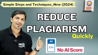 How to Reduce Plagiarism Similarity Smartly with No AI Score in 2024 II My Research Support [upl. by Toback]