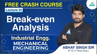 Lecture 01  Breakeven Analysis  Industrial Engineering  ME  FREE CRASH COURSE [upl. by Louisa191]