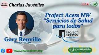 Chalas Juveniles Project Access NW quotServicios de Salud para Todosquot [upl. by Emina]