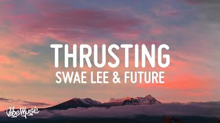 Internet Money  Thrusting Lyrics feat Swae Lee amp Future  1 Hour Version [upl. by Durtschi]