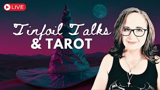 Tinfoil Talks amp Tarot [upl. by Eanram]