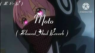 moto  slowed and reverb song ।। Royal Slowed song [upl. by Nosnhoj961]