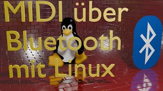 Linux  BLEMidi  MIDI über Bluetooth für Linux [upl. by Imarej]