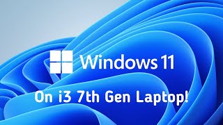 Windows 11 Installed On i3 7020u Processor  Performance Of Windows 11 On Any 7th Generation CPU [upl. by Halil]