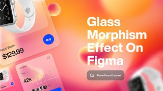 Creating Glass Morphism on Figma [upl. by Ellerahc]