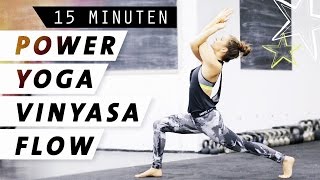 Yoga Power Vinyasa Flow  Dynamisch amp Kraftvoll  15 Minuten Ganzkörper Programm [upl. by Acirrehs]