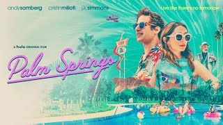 Palm Springs 2020 Film  Andy Samberg Cristin Milioti  Review [upl. by Arikahc]