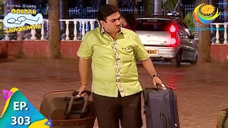 Taarak Mehta Ka Ooltah Chashmah  Episode 303  Full Episode [upl. by Hamimej]